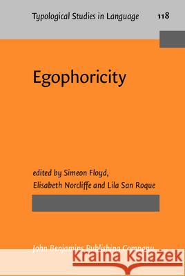 Egophoricity Simeon Floyd (Max Planck Institute for P Elisabeth Norcliffe (Max Planck Institut Lila San Roque (Radboud University & M 9789027206992