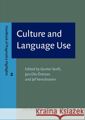 Culture and Language Use Gunter Senft Jan-Ola Ostman Jef Verschueren 9789027207791 John Benjamins Publishing Co