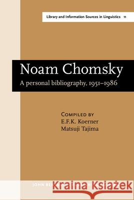 Noam Chomsky: A Personal Bibliography, 1951-1986  9789027210005 John Benjamins Publishing Co