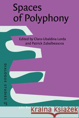 Spaces of Polyphony Clara-Ubaldina Lorda Patrick Zabalbeascoa  9789027210326