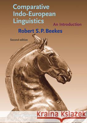 Comparative Indo-European Linguistics : An introduction. <strong></strong> Beekes, Robert S.P. 9789027211866