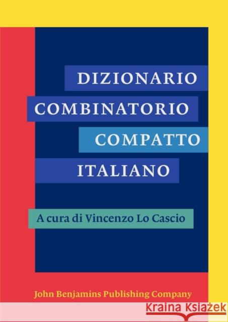 Dizionario Combinatorio Compatto Italiano Vincenzo Lo Cascio   9789027211934