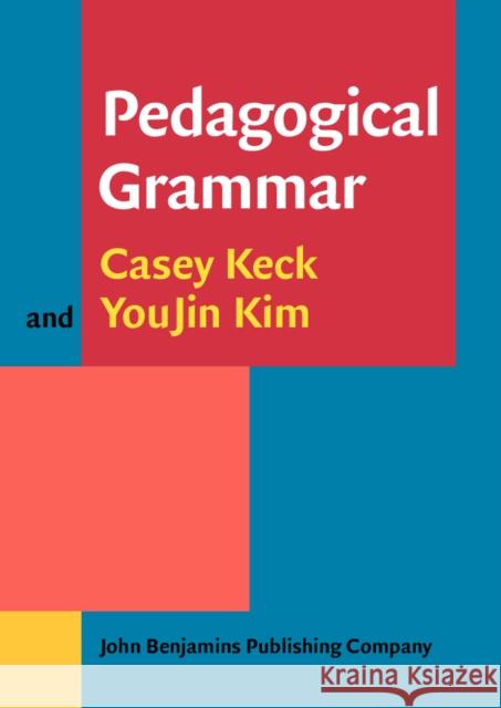 Pedagogical Grammar YouJin (Georgia State University) Kim 9789027212184 