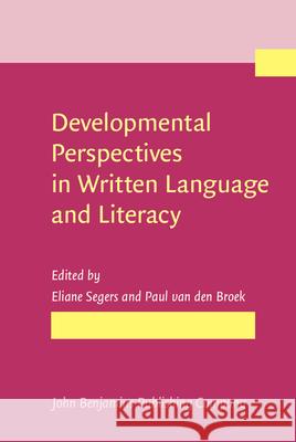 Developmental Perspectives in Written Language and Literacy In honor of Ludo Verhoeven  9789027212436 