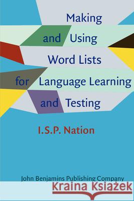 Making and Using Word Lists for Language Learning and Testing I. S. P. Nation   9789027212450 John Benjamins Publishing Co