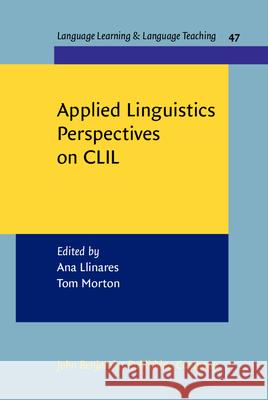 Applied Linguistics Perspectives on CLIL Ana Llinares Tom Morton  9789027213365