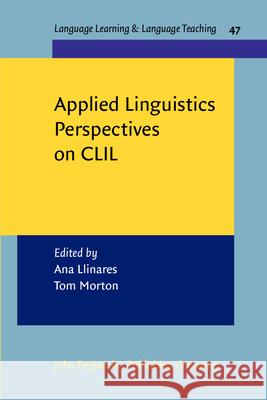 Applied Linguistics Perspectives on CLIL Ana Llinares Tom Morton  9789027213372