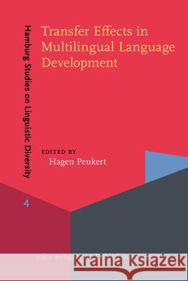 Transfer Effects in Multilingual Language Development Hagen Peukert   9789027214171 John Benjamins Publishing Co