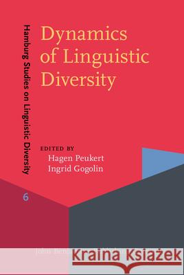 Dynamics of Linguistic Diversity   9789027214195 Hamburg Studies on Linguistic Diversity