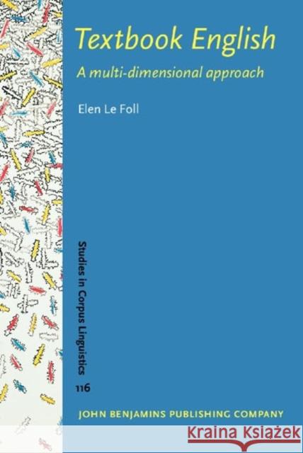 Textbook English: A multi-dimensional approach Elen (University of Cologne) Le Foll 9789027214935 John Benjamins Publishing Co