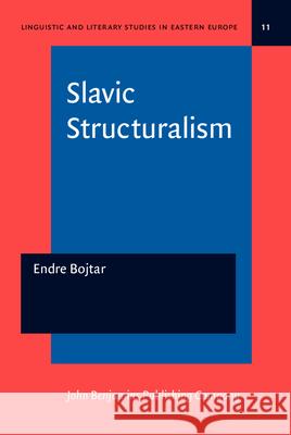 Slavic Structuralism  9789027215079 John Benjamins Publishing Co