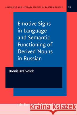 Emotive Signs in Language and Semantic Functioning of Derived Nouns in Russian  9789027215291 John Benjamins Publishing Co