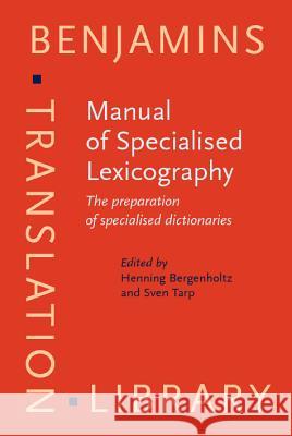 MANUAL OF SPECIALISED LEXICOGRAPHY  9789027216120 JOHN BENJAMINS PUBLISHING CO