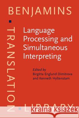 Language Processing and Simultaneous Interpreting: Interdisciplinary Perspectives  9789027216458 John Benjamins Publishing Co