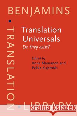 Translation Universals: Do They Exist?  9789027216540 John Benjamins Publishing Co