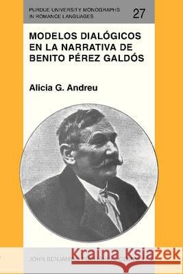 Modelos Dialogicos En La Narrativa De Benito Perez Galdos  9789027217400 John Benjamins Publishing Co