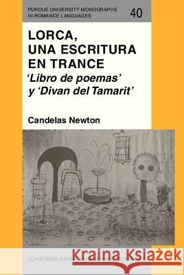 Lorca, UNA Escritura En Trance: 