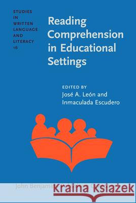 Reading Comprehension in Educational Settings   9789027218124 Studies in Written Language and Literacy