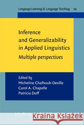 Inference and Generalizability in Applied Linguistics: Multiple Perspectives Micheline Chalhoub-Deville Carol A. Chapelle Patricia Duff 9789027219640