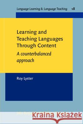 LEARNING AND TEACHING LANGUAGES THROUGH CONTENT Roy Lyster 9789027219763