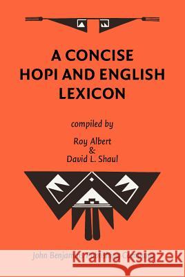 A Concise Hopi and English Lexicon  9789027220158 John Benjamins Publishing Co