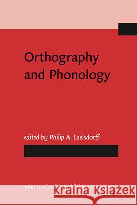 Orthography and Phonology  9789027220394 John Benjamins Publishing Co