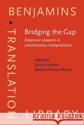 Bridging the Gap Barbara Moser-Mercer Sylvie Lambert 9789027221445 John Benjamins Publishing Co