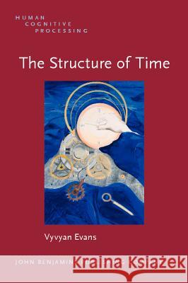 STRUCTURE OF TIME Vyvyan Evans 9789027223647