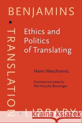 Ethics and Politics of Translating Henri Meschonnic 9789027224392