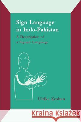 Sign Language in Indo-Pakistan: A Description of a Signed Language  9789027225634 John Benjamins Publishing Co