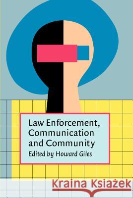 Law Enforcement, Communication and Community  9789027225894 John Benjamins Publishing Co