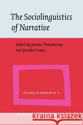 SOCIOLINGUISTICS OF NARRATIVE Joanna Thornborrow J. Coates 9789027226464 JOHN BENJAMINS PUBLISHING CO