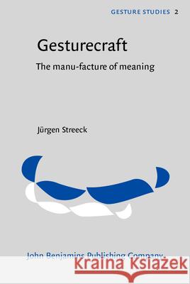 Gesturecraft: The Manu-facture of Meaning  9789027228420 John Benjamins Publishing Co