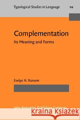 Complementation in Meanings and Forms  9789027228802 John Benjamins Publishing Co