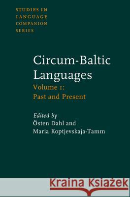 The Circum-Baltic Languages: v. 1: Past and Present  9789027230577 John Benjamins Publishing Co