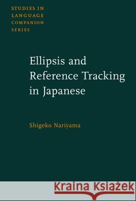 Ellipsis and Reference Tracking in Japanese  9789027230768 John Benjamins Publishing Co