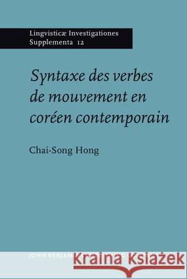 Syntaxe DES Verbes De Mouvement En Coreen Contemporain  9789027231222 John Benjamins Publishing Co