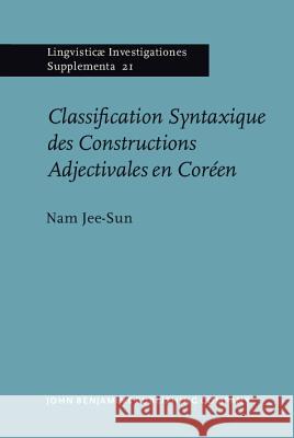 Classification Syntaxique DES Constructions Adjectivales En Coreen  9789027231307 John Benjamins Publishing Co