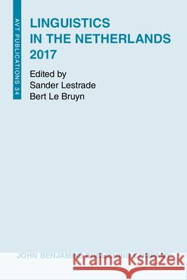 Linguistics in the Netherlands 2017 Sander Lestrade Bert L 9789027232090 John Benjamins Publishing Company