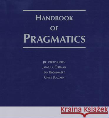 Handbook of Pragmatics: 2003-2005 Installment Jan-Ola Ostman Jef Verschueren Eline Versluys 9789027232298