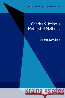 Charles S. Peirce's Method of Methods  9789027232892 John Benjamins Publishing Co