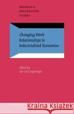 Changing Work Relationships in Industrialized Economies  9789027232984 John Benjamins Publishing Co