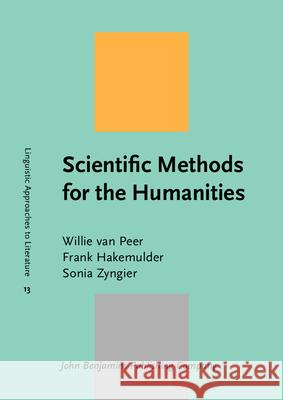 Scientific Methods for the Humanities Willie van Peer 9789027233486