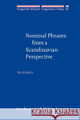 Nominal Phrases from a Scandinavian Perspective Julien Marit   9789027233516 John Benjamins Publishing Co