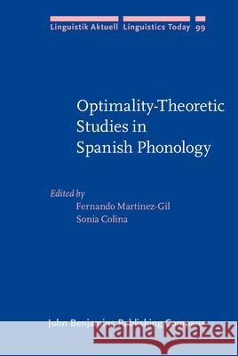 Optimality-theoretic Studies in Spanish Phonology  9789027233639 John Benjamins Publishing Co