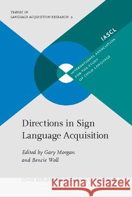 Directions in Sign Language Acquisition  9789027234728 John Benjamins Publishing Co