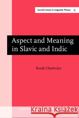 Aspect and Meaning in Slavic and Indic  9789027235459 John Benjamins Publishing Co