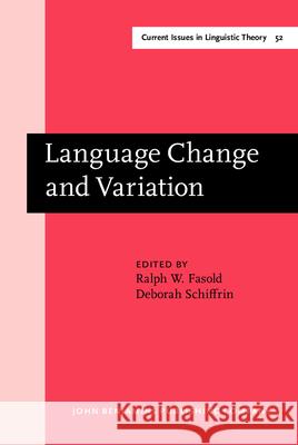 Language Change and Variation Ralph W. Fasold Deborah Schriffin Deborah Schiffrin 9789027235466