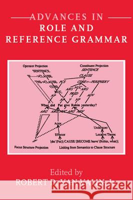 Advances in Role and Reference Grammar Robert D. Van Valin   9789027236029