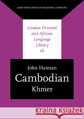 Cambodian: Khmer John Haiman   9789027238238 John Benjamins Publishing Co